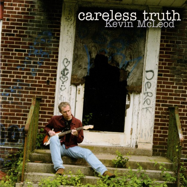 Careless Truth KEVIN McLEOD