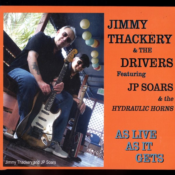 As Live As lt Gets JIMMY THACKERY AND THE DRIVERS