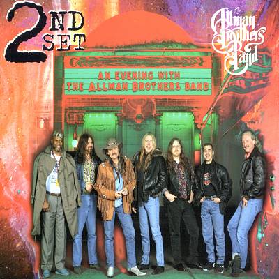 An Evening With The Allman Brothers Band - 2nd Set THE ALLMAN BROTHERS BAND