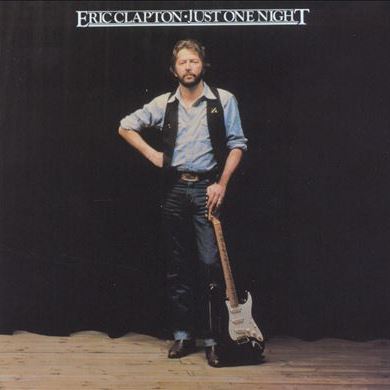 Just One Night ERIC CLAPTON