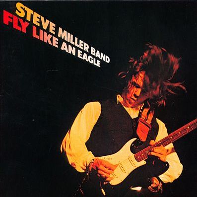 Fly Like An Eagle THE STEVE MILLER BAND