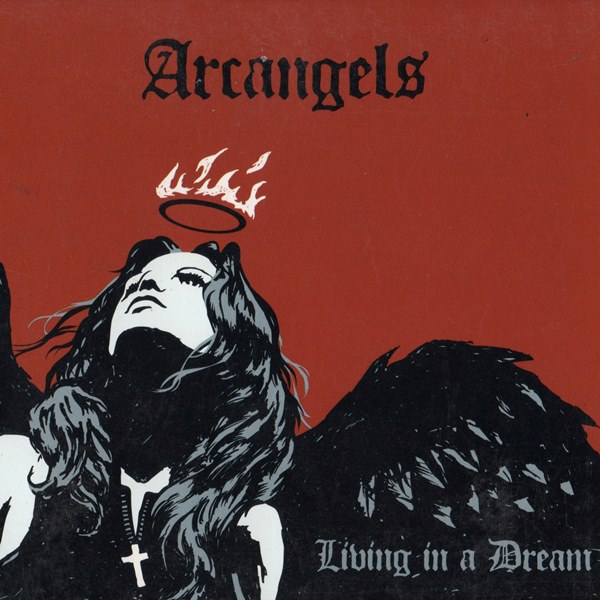 Living In A Dream ARC ANGELS