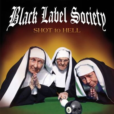 Shot To Hell BLACK LABEL SOCIETY
