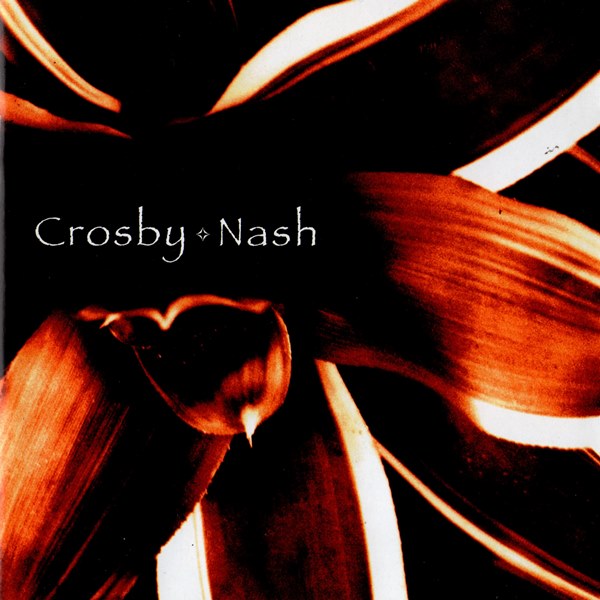 Crosby & Nash CROSBY & NASH