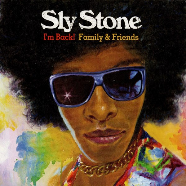 I'm Back! Family & Friends SLY STONE