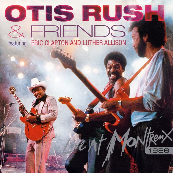 Live At Montreux 1986 OTIS RUSH