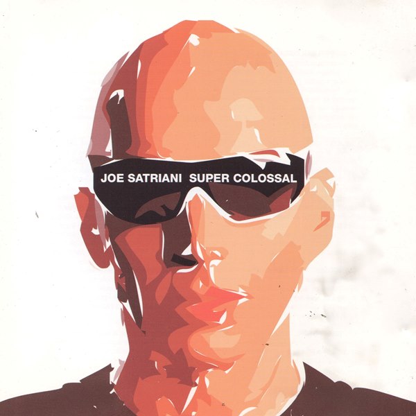 Super Colossal JOE SATRIANI