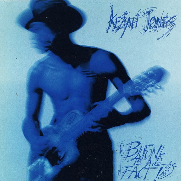 Blufunk Is A Fact! KEZIAH JONES
