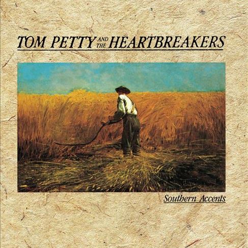 Southern Accents TOM PETTY AND THE HEARTBREAKERS