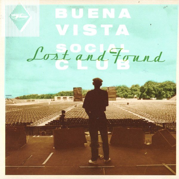 Lost And Found BUENA VISTA SOCIAL CLUB