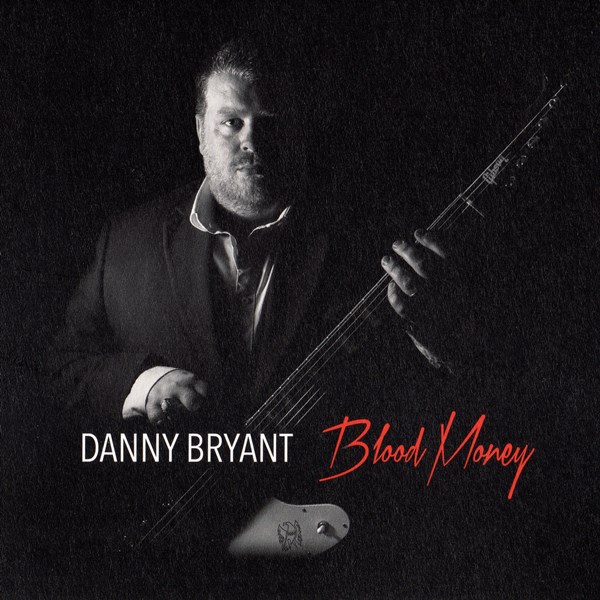 Blood Money DANNY BRYANT
