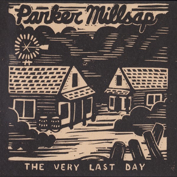 The Very Last Day PARKER MILLSAP