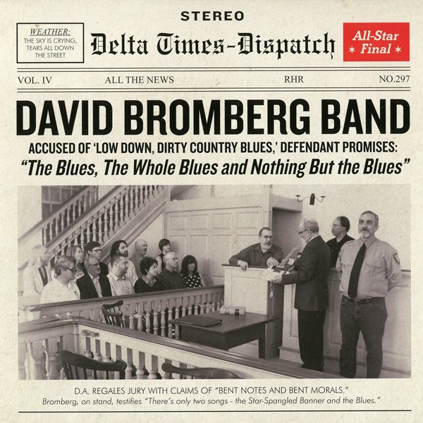 The Blues, The Whole Blues And Nothing But The Blues DAVID BROMBERG BAND