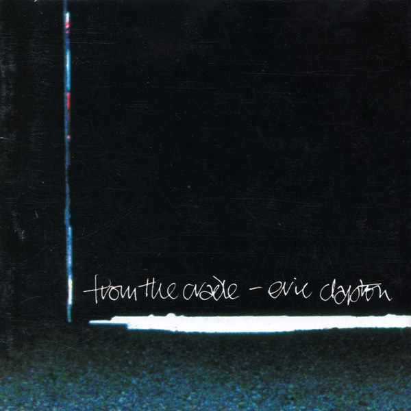 From The Cradle ERIC CLAPTON