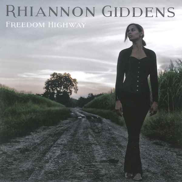 Freedom Highway RHIANNON GIDDENS