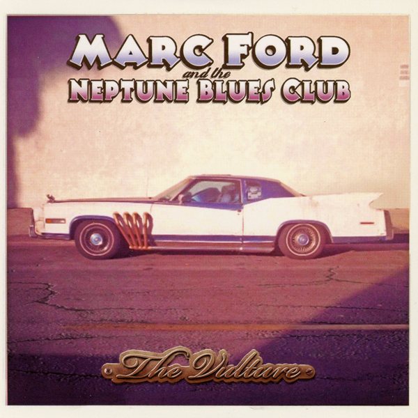 The Vulture MARC FORD AND THE NEPTUNE BLUES CLUB