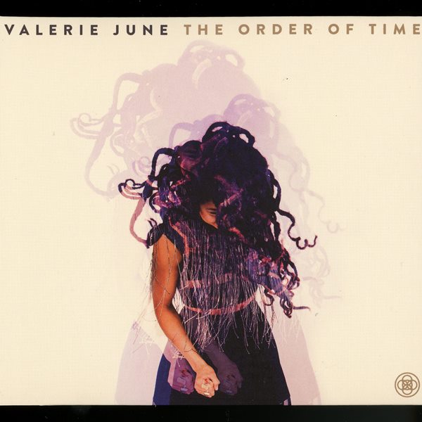 The Order Of Time VALERIE JUNE