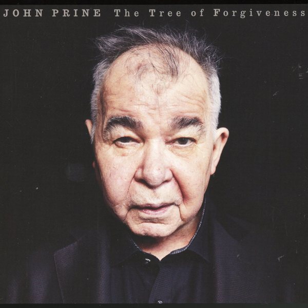 The Tree Of Forgiveness JOHN PRINE