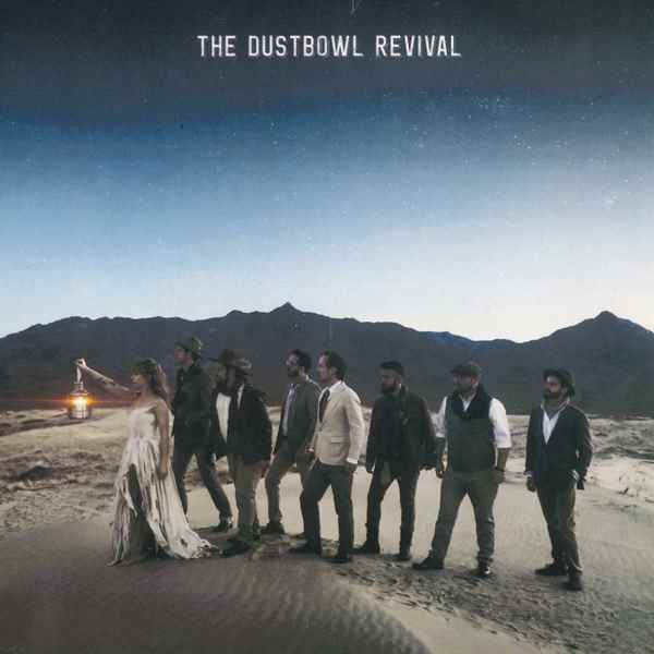 The Dustbowl Revival THE DUSTBOWL REVIVAL