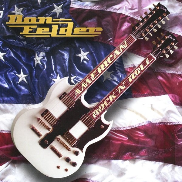 American Rock 'N' Roll DON FELDER