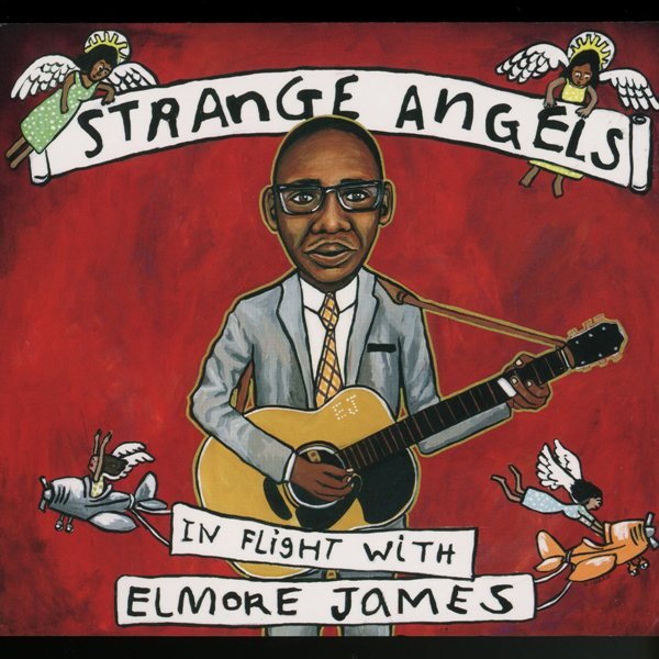 Strange Angels In Flight With Elmore James VARIOUS ARTISTS