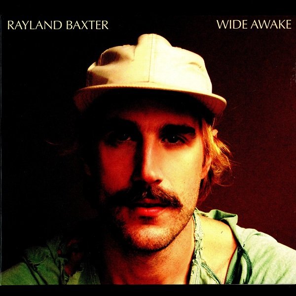 Wide Awake RAYLAND BAXTER