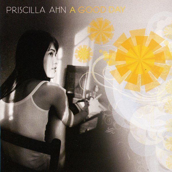 A Good Day PRISCILLA AHN