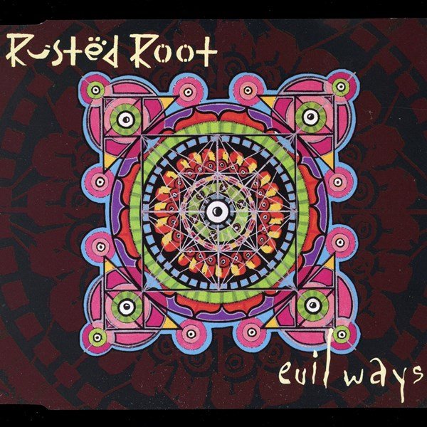 Evil Ways (EP) RUSTED ROOT