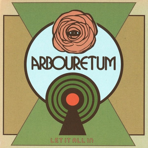 Let It All In ARBOURETUM