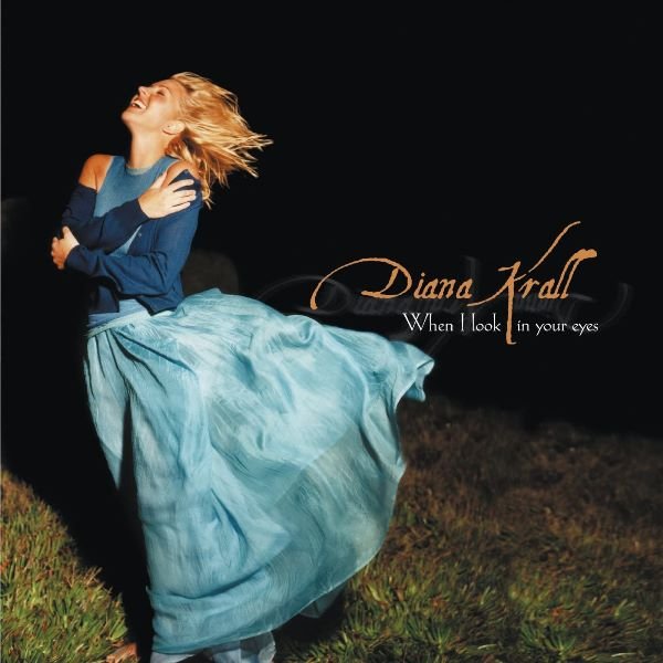 When I Look In Your Eyes DIANA KRALL