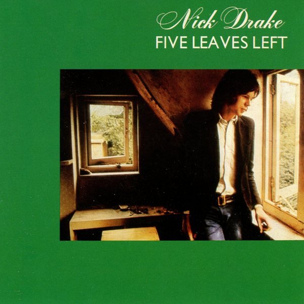 Five Leaves Left NICK DRAKE