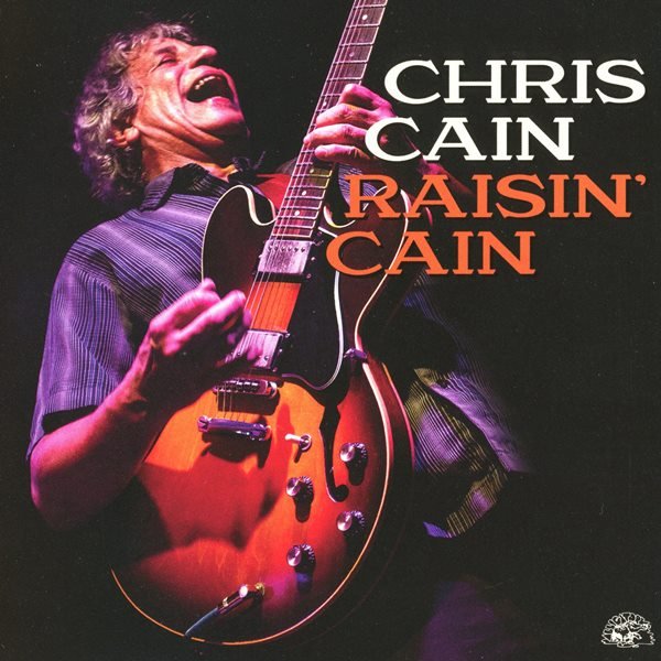 Raisin' Cain CHRIS CAIN
