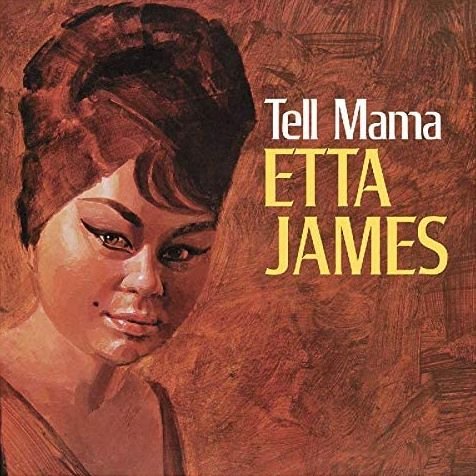 Tell Mama ETTA JAMES