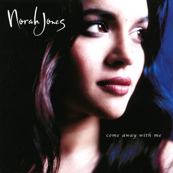 Come Away With Me NORAH JONES