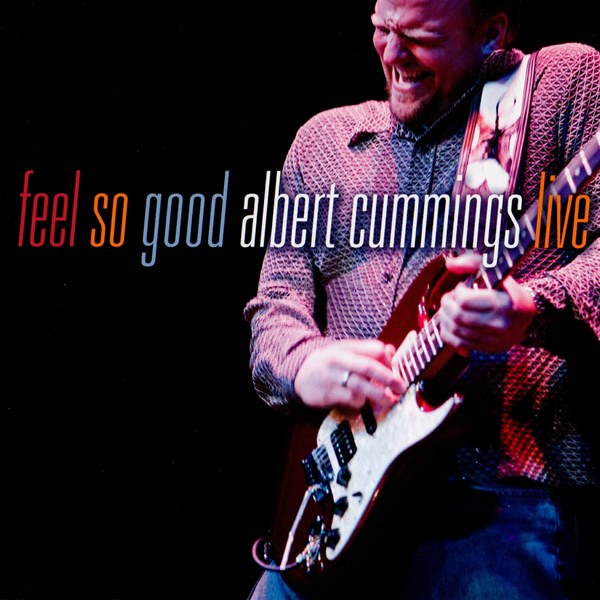 Feel So Good - Live ALBERT CUMMINGS