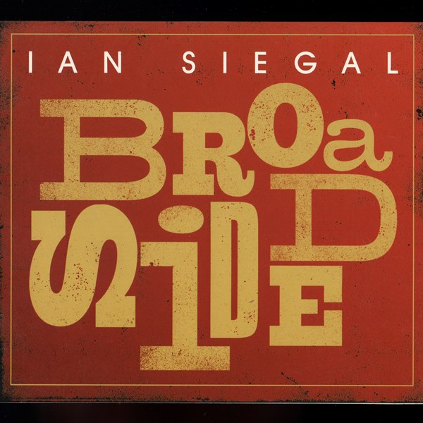 Broadside IAN SIEGAL